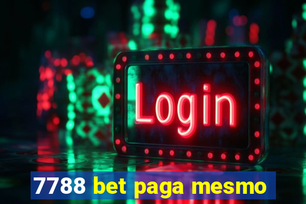 7788 bet paga mesmo